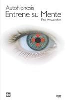 Autohipnosis: Entrene su mente 1980382530 Book Cover