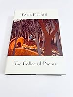 Paul Petrie: The Collected Poems 1936482606 Book Cover