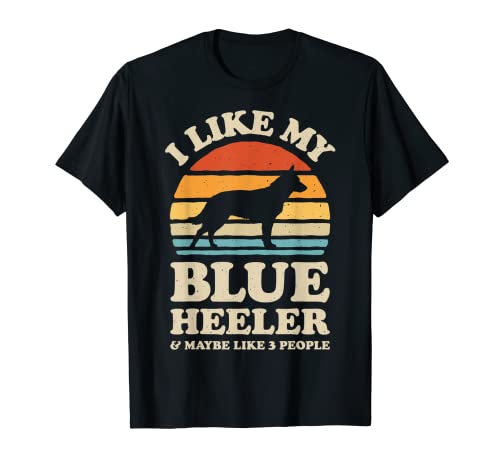 I Like My Blue Heeler Australian Cattle Dog Retro Vintage ...