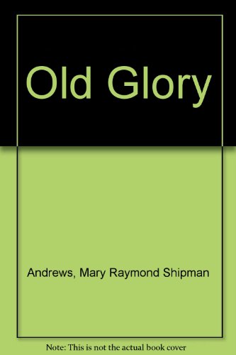 Old Glory B0008BH158 Book Cover