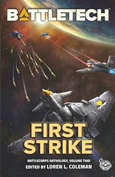 Paperback BattleTech: First Strike (BattleCorps Anthology Vol. 2) Book