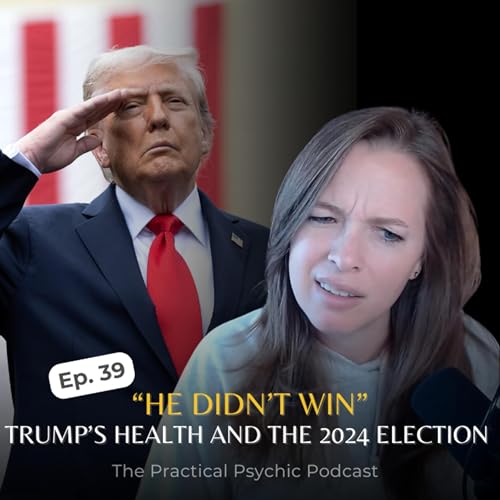 Psychic Predictions on Trump&rsquo;s Health, the 2024 Election, and the Coming Timeline