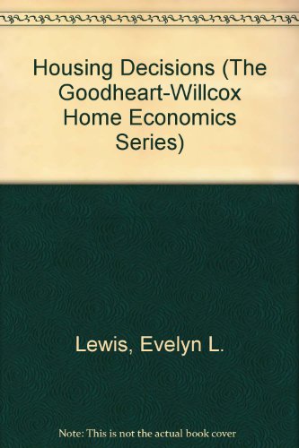 Housing Decisions (The Goodheart-Willcox Home E... 0870060716 Book Cover