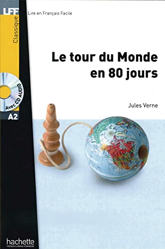 Le Tour Du Monde En 80 Jours. Lektüre Und Audio-Cd: Niveau A2