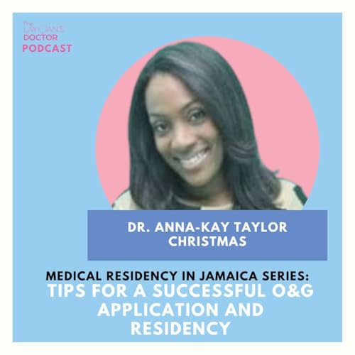 Medical Residency In Jamaica Series || TIPS FOR A SUCCESSFUL O&G APPLICATION AND RESIDENCY