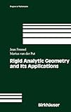 Rigid Analytic Geometry and Its Applications (Progress in Mathematics)
