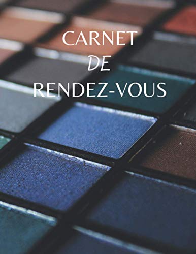 Carnet de Rendez-vous : Agenda Professionnel 159 Semaines | Pour Salon de Beauté Manucure et Esthéticienne | Intervalle de 15 minutes | Cahier de ... de beauté..., estheticienne, ...à domicile