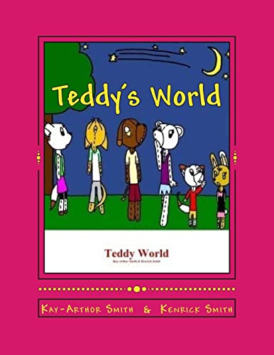 Teddy's World: When humans let teddy bears go 1505341086 Book Cover