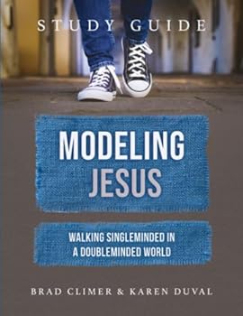 Paperback Modeling Jesus Study Guide: Walking Singleminded in a Double Minded World Book