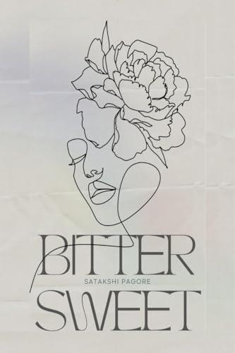Bittersweet: whispers of existence