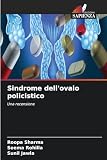 Sindrome dell'ovaio policistico: Una recensione