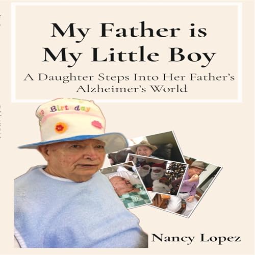 My Father Is My Little Boy by Nancy Lopez episode artwork