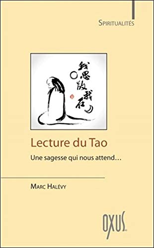 Télécharger Lecture du Tao - Une sagesse qui nous attend... livre En ligne