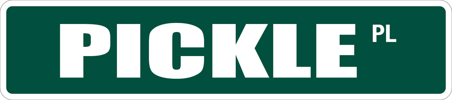 metal sign Pickle 4" x 16" Metal Novelty Street Sign