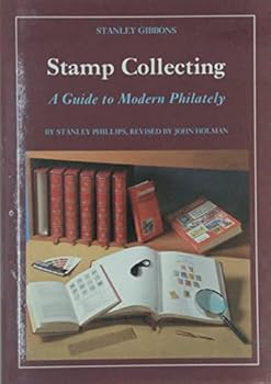 Hardcover Stamp collecting: A guide to modern philately (Stanley Gibbons stamp collecting series) Book