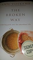 The Broken Way By Ann Voskamp signed Edition 0310349273 Book Cover