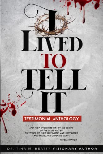 I Lived to Tell It: Testimonial Anthology