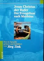 Jesus Christus der Rufer : das Evangelium nach Matthäus 3783118875 Book Cover