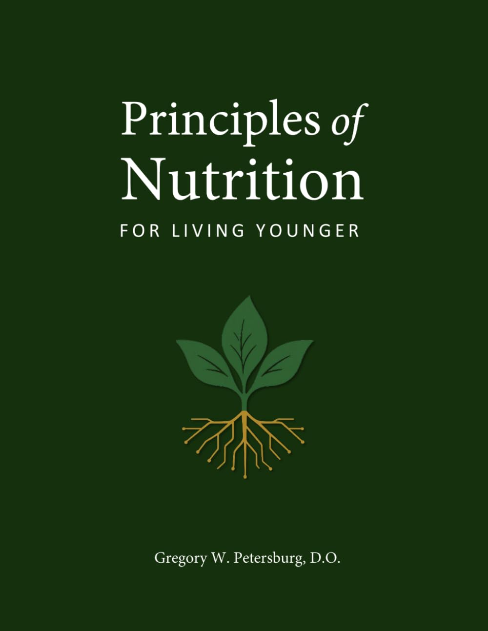 Principles of Nutrition for Living Younger