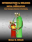 Introduction to Welding and Metal Fabrication