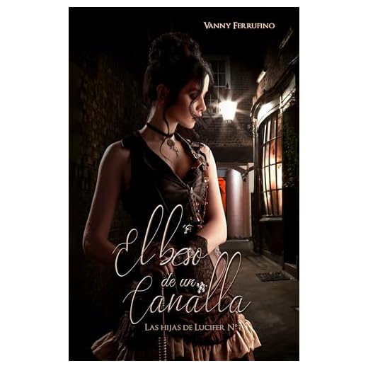 El beso de un canalla (Las hijas de Lucifer nº 1)