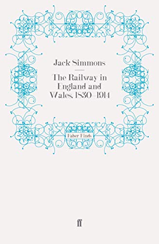 The Railway in England and Wales, 1830-1914