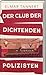 Club der dichtenden Polizisten: Kriminalroman aus dem bayerisch-böhmischen Grenzland – ein Cold Case, familiäre Geheimnisse & politische Vergangenheit zwischen Deutschland & Tschechien