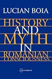 History and Myth in Romanian Consciousness