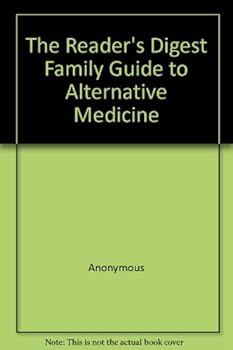 Hardcover The Reader s Digest family guide to alternative medicine Book