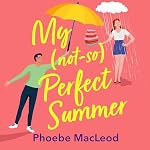 Cover of My Not so Perfect Summer