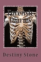 The Forensic Diaries 1511643536 Book Cover