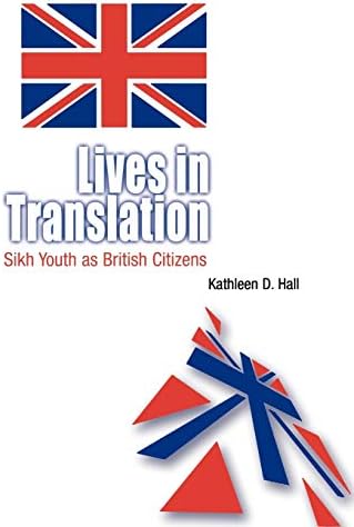 Lives in Translation: Sikh Youth as British Citizens Paperback – August 6, 2002