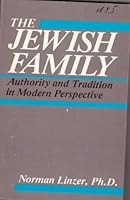 The Jewish Family: Authority and Tradition in Modern Perspectives 0898851912 Book Cover