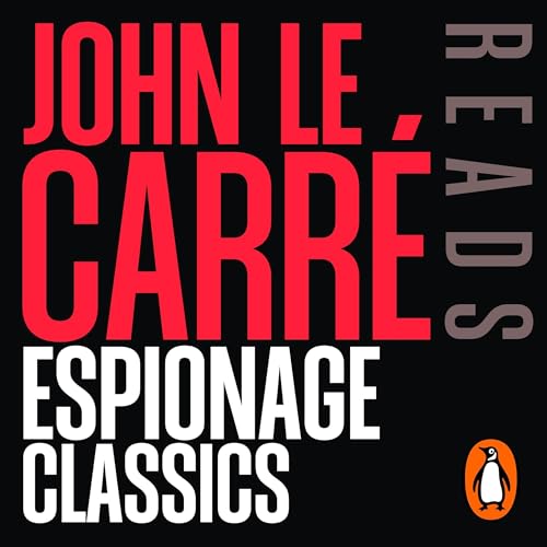 John le Carré reads his Espionage Classics Audiolibro Por John le Carré arte de portada