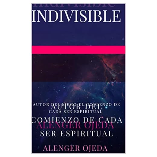 INDIVISIBLE: Todo esta conectado entre nosotros (Spanish Edition)