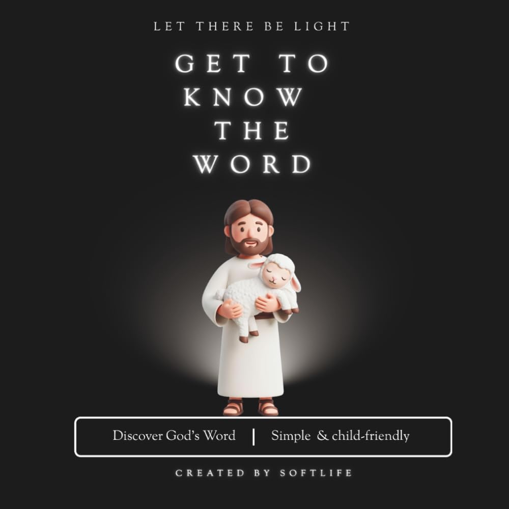 Get To Know The Word: Let There Be Light