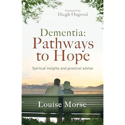 Dementia: Pathways to Hope