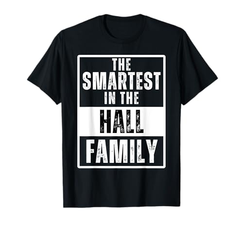 Smartest in the Hall Family Camiseta