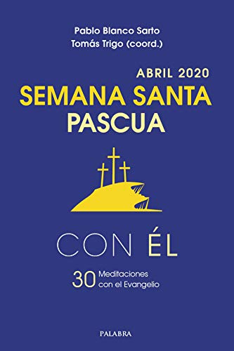 Semana Santa-Pascua 2020, con �l
