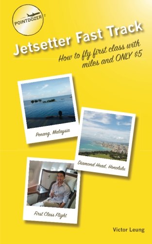 pointdozer's Jetsetter Fast Track: How to fly first class with miles and ONLY $5
