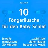 10 Föngeräusche für den Baby Schlaf (Wirkt bei vielen Babys besser als Musik)