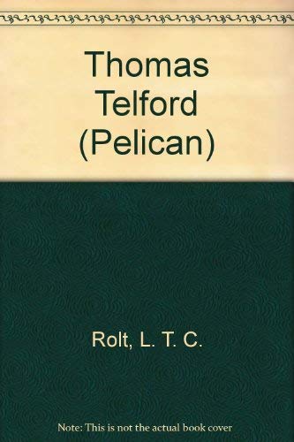 Thomas Telford (Pelican): L.T.C. Rolt: 9780140220643: Amazon.com: Books