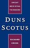 Duns Scotus (Great Medieval Thinkers)