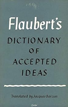Flaubert's Dictionary of Accepted Ideas