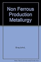 Non-ferrous production metallurgy B001N3MMC2 Book Cover