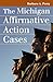 The Michigan Affirmative Action Cases (Landmark Law Cases and American Society)