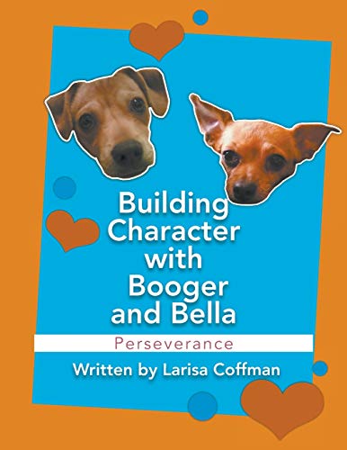 Building Character with Booger and Bella: Perseverance