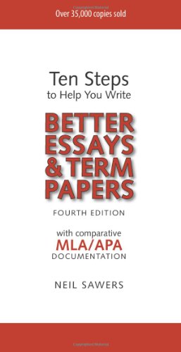 Ten Steps to Help You Write Better Essays & Term Papers - 4th Edition
