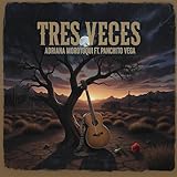 tres veces tu francais  Tres Veces