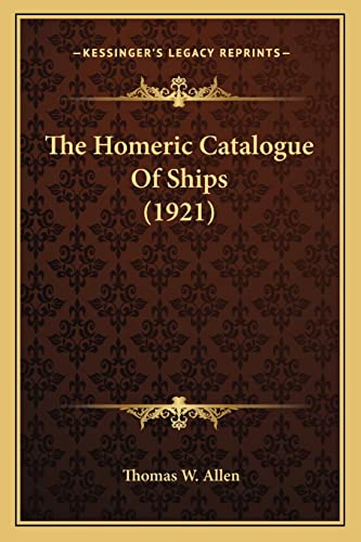 The Homeric Catalogue Of Ships (1921)
